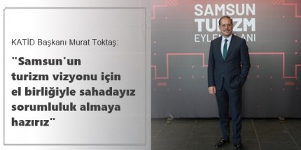 Samsun Turizmi İçin Stratejik Adım: Turizm Master Planı Tanıtıldı